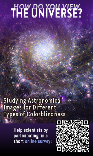 A graphic that asks, how do you view the Universe? A QR code is accompanied by text that reads, Studying Astronomical Images for Different Types of Colorblindness. Help scientists by participating in a short online survey. The graphic is also a link to the survey.