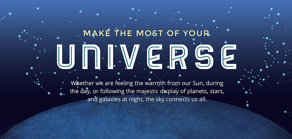 Make the Most of Your Universe